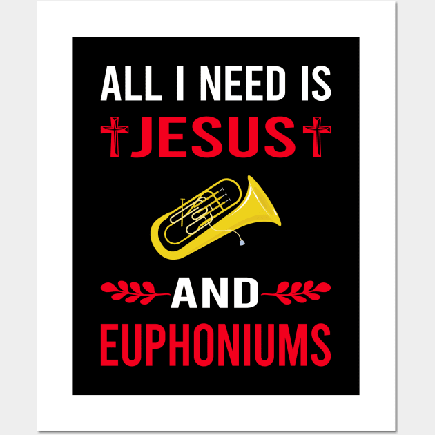 I Need Jesus And Euphonium Euphoniums Wall Art by Good Day